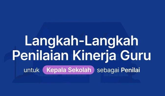 Evaluasi Kinerja Guru Sistem Penilaian Baru